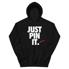 Load image into Gallery viewer, JUST PIN IT Hoodie - RFMX
