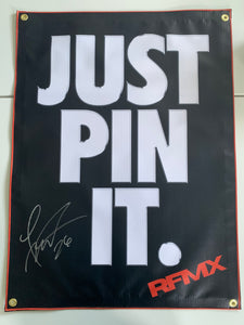 AUTOGRAPHED JUST PIN IT BANNER